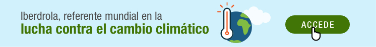 Iberdrola, referente mundial en la lucha contra el cambio climático. Accede.