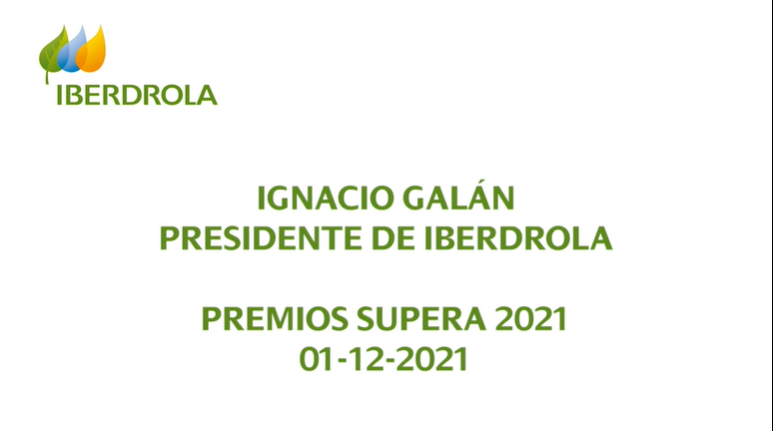 Totales Ignacio Galán Presidente Iberdrola Premios SuperA 2021
